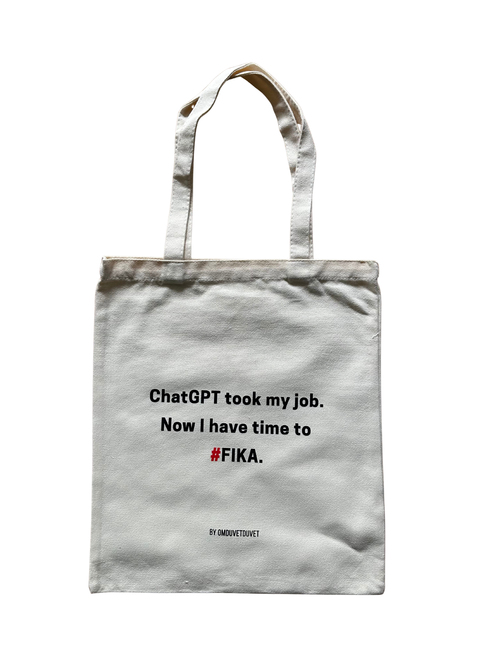 ChatGPT Took My Job Tote #FIKA Life
