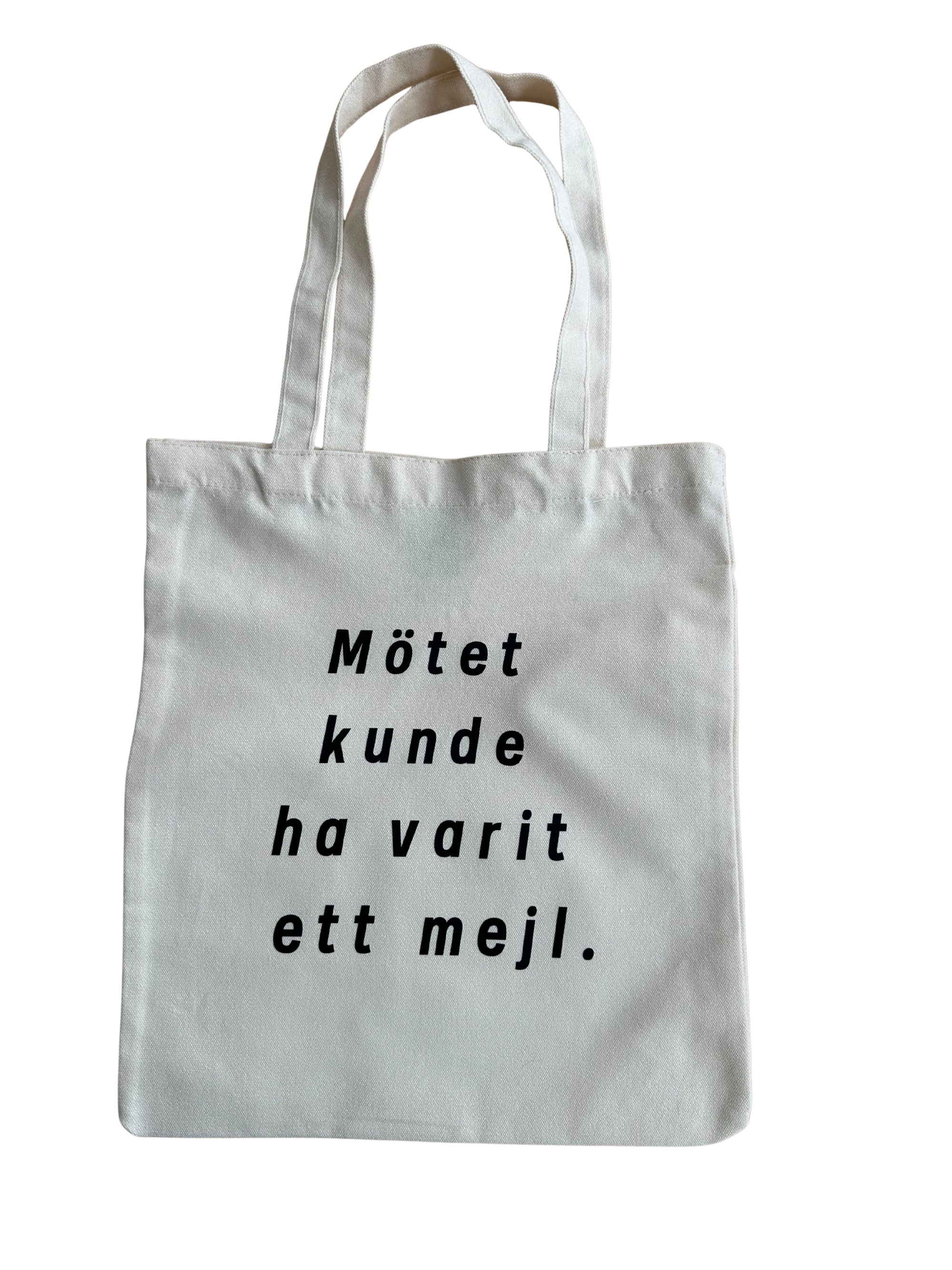 Mötet Kunde Ha Varit Ett Mejl Tote