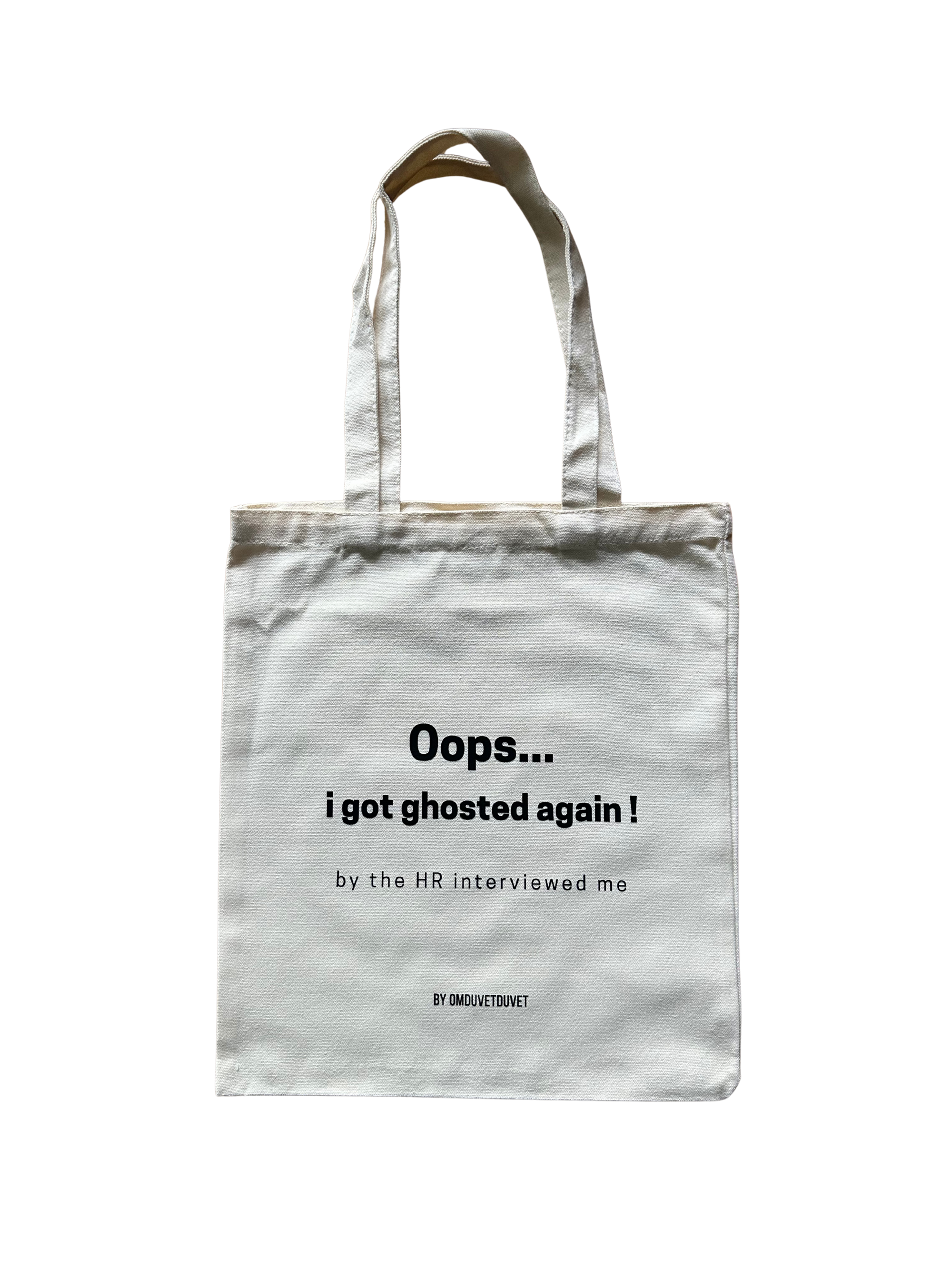 Oops… Ghosted by HR again Tote